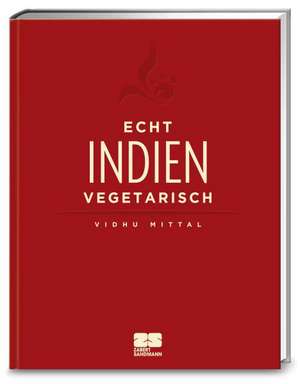 Echt Indien vegetarisch de Vidhu Mittal