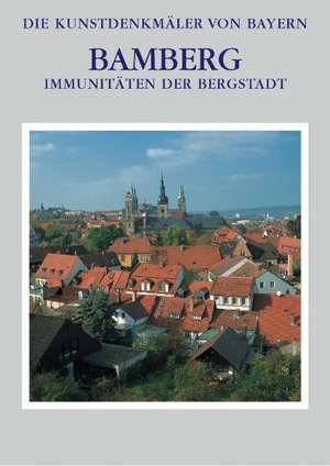 Die Kunstdenkmäler von Bayern / Immunitäten der Bergstadt Stadt Bamberg - Band 3.1 de Tilmann Breuer