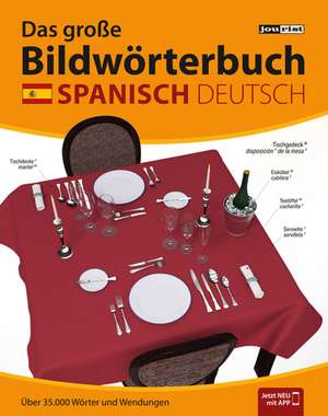 Das große Bildwörterbuch Spanisch-Deutsch de Igor Jourist