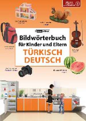 Bildwörterbuch für Kinder und Eltern Türkisch-Deutsch de Igor Jourist