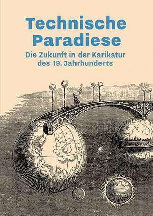 Technische Paradiese de Marlene Illner