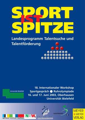 Sport ist Spitze - Landesprogramm Talentsuche und Talentförderung - Kongressband 2003 de Landessportbund NRW