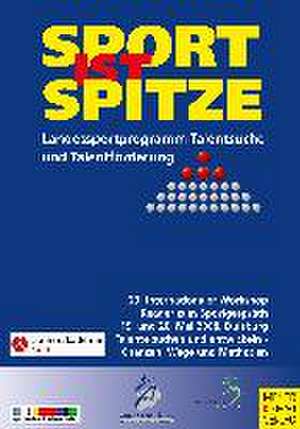 Sport ist Spitze - Landesprogramm Talentsuche und Talentförderung - Kongressband 2008 de Landessportbund Nordrhein-Westfalen