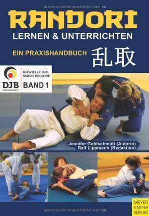 Randori lernen und unterrichten de Jennifer Goldschmidt