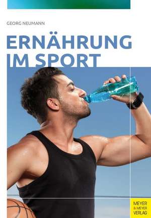 Ernährung im Sport de Georg Neumann