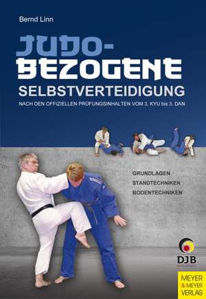 Judobezogene Selbstverteidigung de Bernd Linn