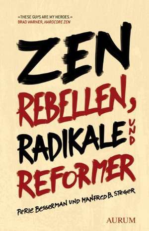 Zen Rebellen, Radikale und Reformer de Perle Besserman