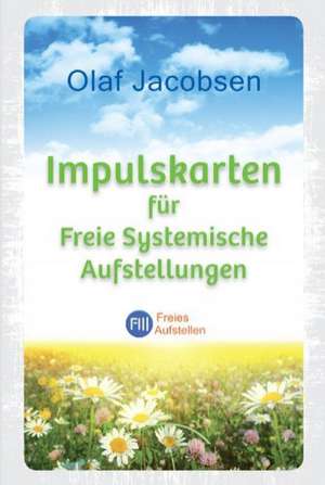 Impulskarten für Freie Systemische Aufstellungen de Olaf Jacobsen