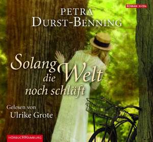 Solang die Welt noch schläft de Petra Durst-Benning