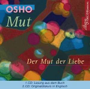 Mut - Der Mut der Liebe. 2 CDs de Osho