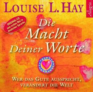 Die Macht Deiner Worte de Louise L. Hay