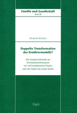 Doppelte Transformation des Ernährermodells? de Elisabeth Reichart