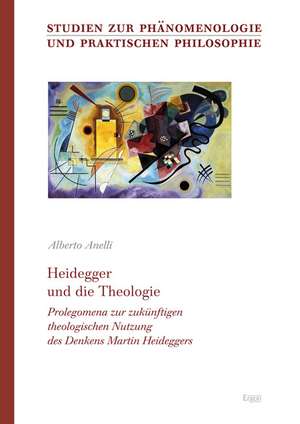 Heidegger und die Theologie de Alberto Anelli