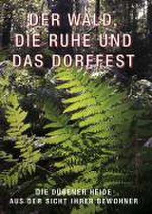 Der Wald, die Ruhe und das Dorffest de Christel Panzig