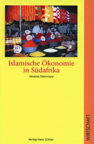 Islamische Ökonomie in Südafrika de Vanessa Steinmayer