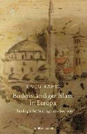 Bodenständiger Islam in Europa de Enes Karic