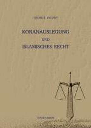 Koranauslegung und islamisches Recht de George Jacoby