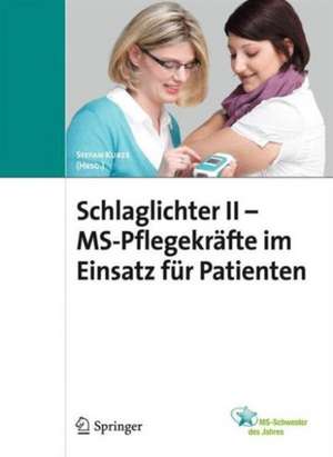 Schlaglichter II - MS Pflegekräfte im Einsatz für Patienten de Stefan Kurze