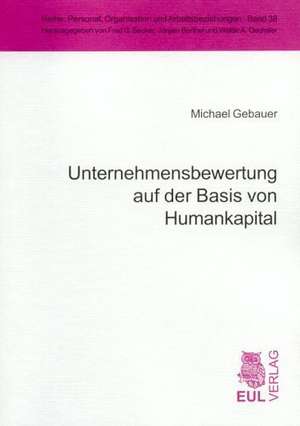 Unternehmensbewertung auf der Basis von Humankapital de Michael Gebauer