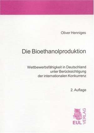 Die Bioethanolproduktion de Oliver Henniges