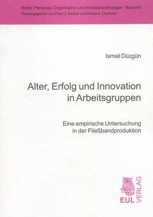 Alter, Erfolg und Innovation in Arbeitsgruppen de Ismail Düzgün