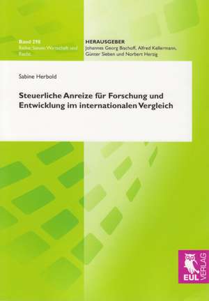 Steuerliche Anreize für Forschung und Entwicklung im internationalen Vergleich de Sabine Herbold