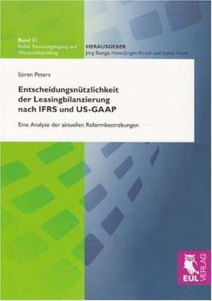 Entscheidungsnützlichkeit der Leasingbilanzierung nach IFRS und US-GAAP de Sören Peters