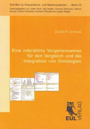 Eine interaktive Vorgehensweise für den Vergleich und die Integration von Ontologien de Zoulfa El Jerroudi