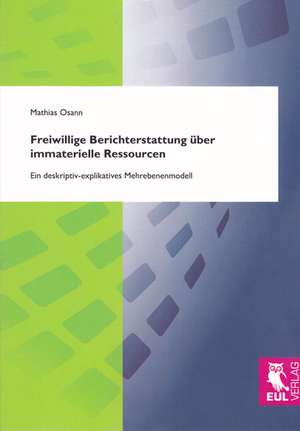 Freiwillige Berichterstattung über immaterielle Ressourcen de Mathias Osann