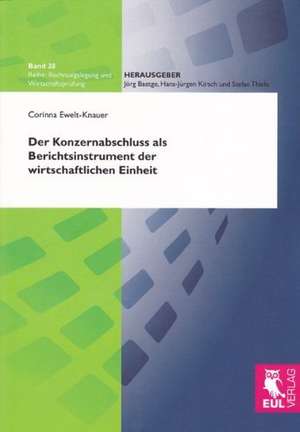 Der Konzernabschluss als Berichtsinstrument der wirtschaftlichen Einheit de Corinna Ewelt-Knauer