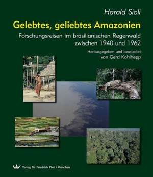 Gelebtes, geliebtes Amazonien de Harald Sioli