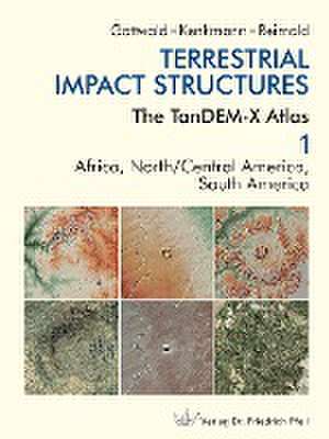 Terrestrial Impact Structures de Manfred Gottwald