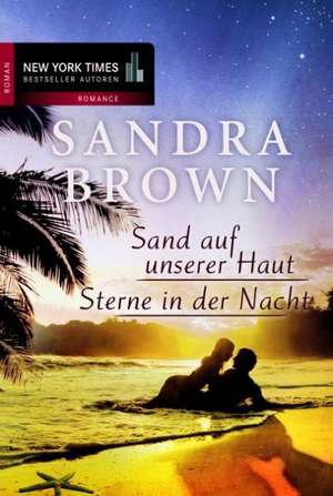 Sand auf unserer Haut / Sterne in der Nacht de Sandra Brown