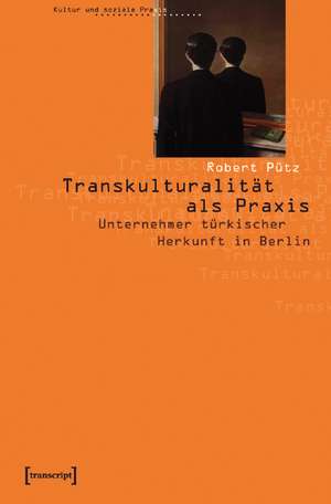 Transkulturalität als Praxis de Robert Pütz