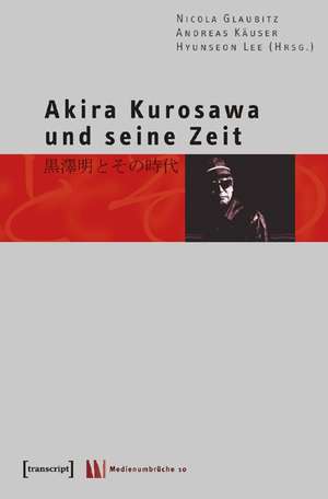 Akira Kurosawa und seine Zeit de Nicola Glaubitz