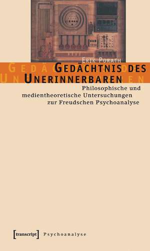 Gedächtnis des Unerinnerbaren de Erik Porath