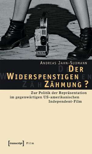 Der Widerspenstigen Zähmung? de Andreas Jahn-Sudmann