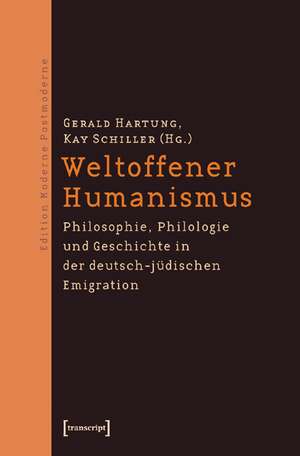 Weltoffener Humanismus de Gerald Hartung