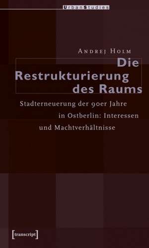 Die Restrukturierung des Raumes de Andrej Holm