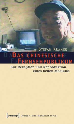 Das chinesische Fernsehpublikum de Stefan Kramer