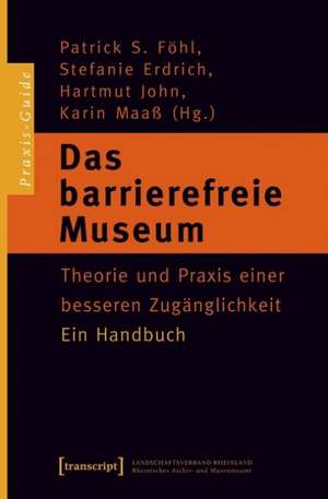 Das barrierefreie Museum de Patrick S. Föhl