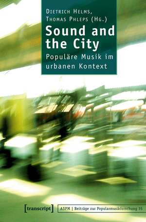 Sound and the City de Dietrich Helms