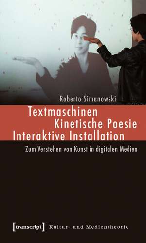 Textmaschinen - Kinetische Poesie - Interaktive Installation de Roberto Simanowski