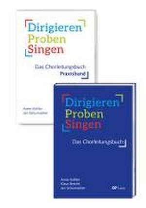 Dirigieren - Proben - Singen. Das Chorleitungsbuch de Anne Kohler Kohler