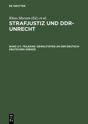 Gewalttaten an der deutsch-deutschen Grenze de Toralf Rummler