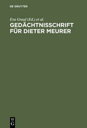 Gedächtnisschrift für Dieter Meurer de Eva Graul