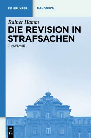 Die Revision in Strafsachen de Rainer Hamm