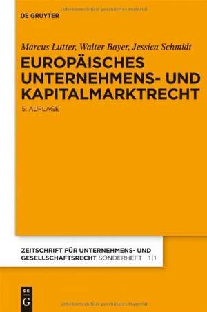 Europäisches Unternehmens- und Kapitalmarktrecht: Grundlagen, Stand und Entwicklung nebst Texten und Materialien de Marcus Lutter