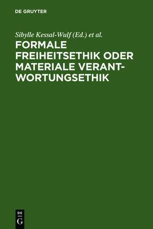 Formale Freiheitsethik oder materiale Verantwortungsethik: Bericht über das wissenschaftliche Kolloquium zum 65. Geburtstag von Professor Dr. Dieter Reuter am 15. und 16. Oktober 2005 in Kiel de Franz Bydlinski