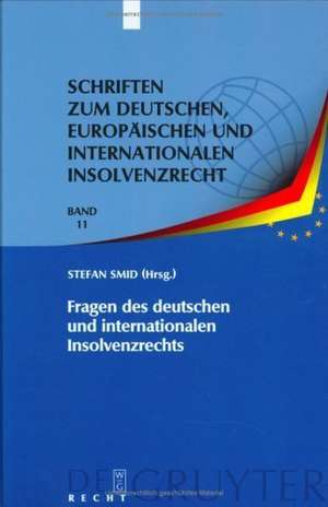 Fragen des deutschen und internationalen Insolvenzrechts: Insolvenzrechtliches Symposium der Hanns-Martin Schleyer-Stiftung in Kiel 19./20. Mai 2006 de Stefan Smid